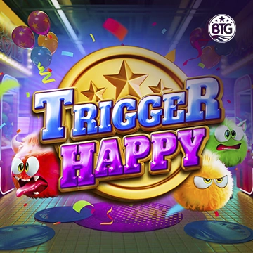 Bigtime : Trigger Happy - WINGBET138