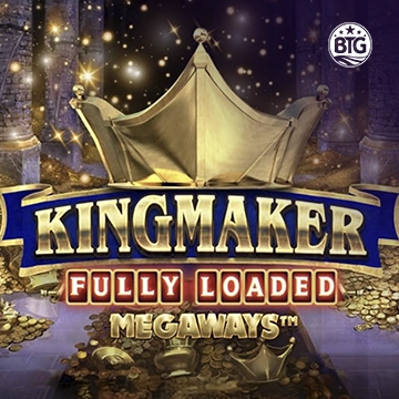 Bigtime : Kingmaker Fully Loaded - WINGBET138
